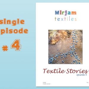 Textile Stories Episode 4