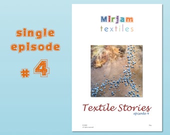 Textile Stories Episode 4