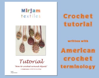 How to crochet around objects. Tutorial with American crochet terminology