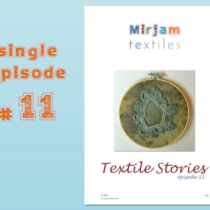 May include: A close-up of a framed textile art piece with a green lace design on a brown background. The frame is round and has a wooden finish. The text "Textile Stories episode 11" is below the image.