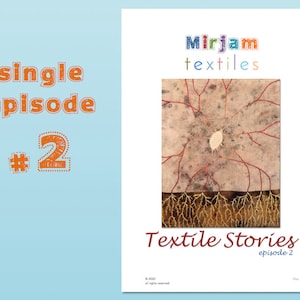 Textile Stories Episode 2