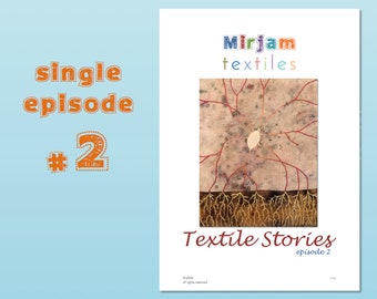 Textile Stories Episode 2