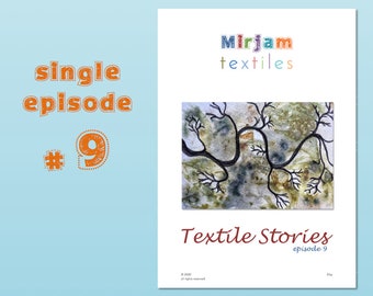 Textile Stories Episode 9
