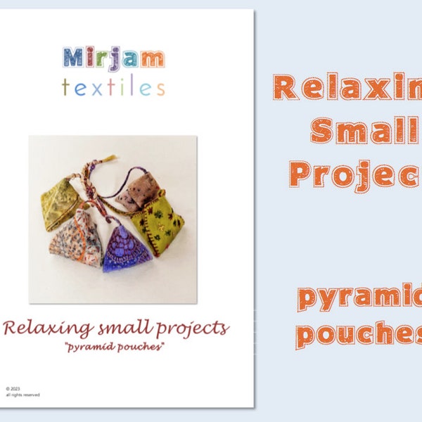 Relaxing Small Projects: Pyramid pouches