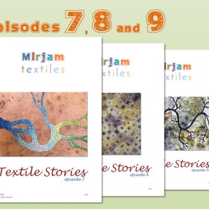 May include: Three covers for textile stories, episodes 7, 8, and 9. Each cover features a different abstract design in blue, green, and brown, and black and white.