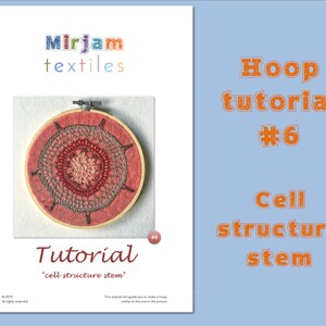 May include: A hoop embroidery tutorial titled "Cell Structure Stem" with a close-up of a red and gray embroidered design in a hoop. The tutorial is numbered #6.
