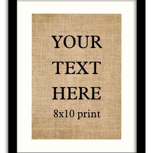 Custom Burlap Print, Gift for him, Gift for her,  Custom Burlap print, personalize gifts
