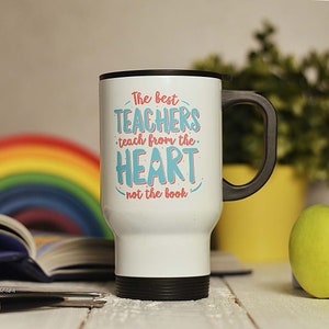 Personalizado Los mejores profesores enseñan desde el corazón Taza de viaje