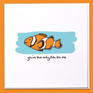 Carte Tu es le seul poisson pour moi