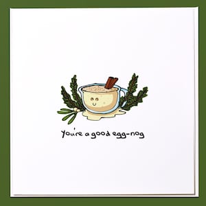 You&#39;re a good eggnog Christmas Card