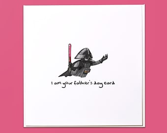 I am your Father&#39;s Day Card