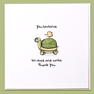 Ta tortue à lire et à écrire, merci Carte