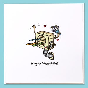 I&#39;m your biggest fan Card