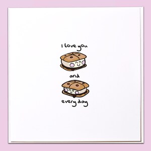 I love you s&#39;more and s&#39;more every day Card