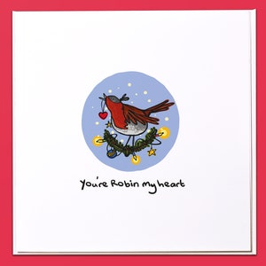 You&#39;re Robin my heart Christmas Card