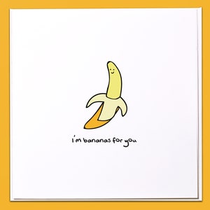 Ich bin Bananen für Dich Karte