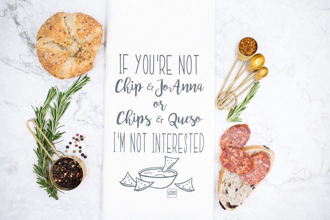 Chip Joanna Gaines Farmhouse Queso Cheese Funny Kitchen Towel Etsy