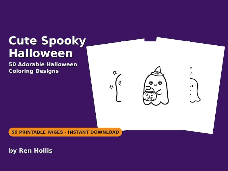 May include: A digital coloring book titled Cute Spooky Halloween with 50 Adorable Halloween Coloring Designs by Ren Hollis. The cover features white pages with black line art of ghosts and a pumpkin, plus 50 Printable Pages - Instant Download.