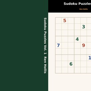 Op de afbeelding: Een boekomslag getiteld Sudoku Puzzles Vol. 1 door Ren Hollis. De omslag heeft een donkergroene rug en een cr&egrave;mekleurige voorzijde met een Sudoku-raster met diverse gekleurde cijfers, waaronder 5, 3, 8, 4, 9, 7, 2, 1 en 6.