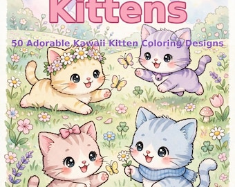 Kawaii Coloring Pages, 50 Kitten Designs, Adorable Cat Adventures (Printable PDF)