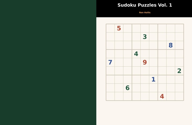 Op de afbeelding: Een Sudoku-puzzelboek getiteld Sudoku Puzzles Vol. 1 door Ren Hollis. De omslag toont een wit raster met gekleurde cijfers van 1 tot 9 in verschillende cellen tegen een donkergroene achtergrond en een zwarte koptekst.