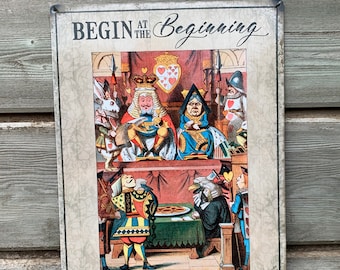 Begin at the Beginning - 30x40cm vintage look metal sign, Alice's Adventures -