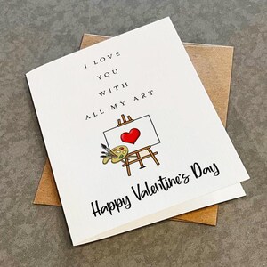Je t'aime avec toutes mes oeuvres d'art - Jolie carte de Saint-Valentin pour artiste ou amateur de peinture Amauer - Cadeau de la Saint-Valentin pour partenaire ou entre amis