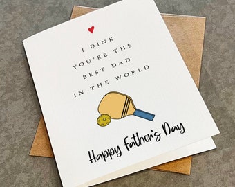 Pickleball Father's Day Card - I Dink You're The Best Dad In The World - Witty Pun Father's Day Card - Sports Themed Greeting Card