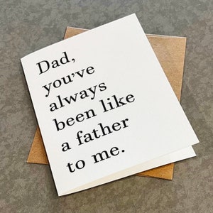 J'ai toujours été comme un père - Carte d'anniversaire drôle pour papa - Carte de voeux pleine d'esprit pour père - Carte de beau-père - Carte de beau-père