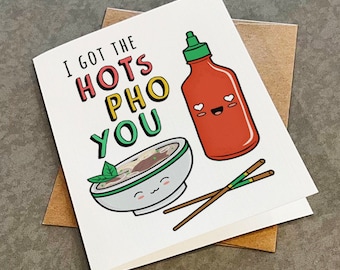 Jolie carte de Saint-Valentin - I Got The Hots Pho You - Pho Lovers - Carte de voeux drôle de jeu de mots - Jolie carte de Saint Valentin