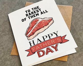 Meat Lover Steak  Fathers Day Card - Grill Master Dad - To The Rarest of Them All