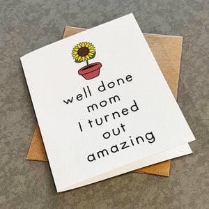 Jolie carte de fête des mères pour maman, maman bien faite, je me suis avérée incroyable, carte de voeux pour maman jardinière, carte de fête des mères sarcastique et sarcastique