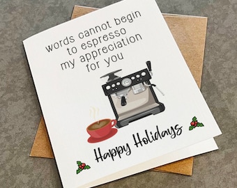 Holiday Espresso Greeting Card - Cute Holiday Greeting For Coffee Lover,  X-Mas Gift For Barista - Coffee Themed Gift Card For Coworker