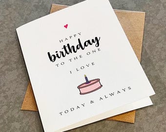 Happy Birthday To The One I Love - Today & Always - Cute and Simple Birthday Card