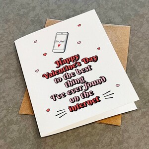 Carte de Saint-Valentin amusante, carte de Saint-Valentin mignonne pour petite amie, la meilleure chose que j'ai jamais trouvée sur Internet