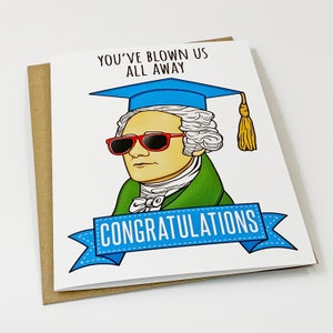 Musical Themed Graduation Card For History Buff You've Blown Us All Away Alexander Hamilton Wearing Graduation Cap Greeting Card image 2