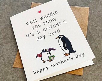 Cute Parent & Child Penguin Mother's Day Card - Well Waddle You Know It's A Mother's Day Card - Adorable Mothers Day Greeting For Mom