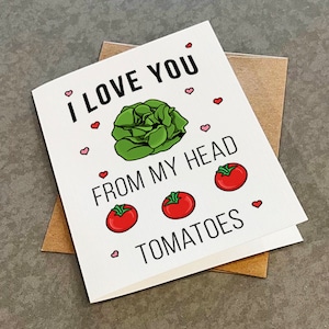 Jolie carte de Saint-Valentin - I Love You From My Head Tomatoes - Veggie Lovers - Carte de voeux drôle de jeu de mots