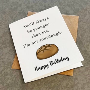 Carte d'anniversaire drôle pour jeune soeur - jeune frère ou frère ou soeur - carte de levain - carte de pain artisanal