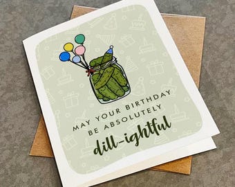 Funny Dill Pickle Birthday Card: Pickle Lover Gift