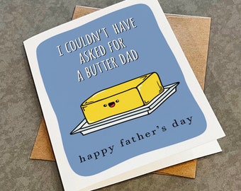 A Butter Dad, Cute Fathers Day Card, Funny Father's Day Wishes, 2025 Fathers Day Gift For Her