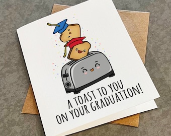 Funny Graduation Card, Congratulations Toast Pun, Daughter, Son