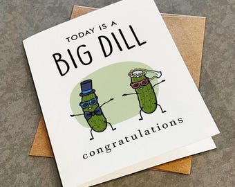 Today Is A Big Dill - Funny Wedding Congratulations Card For New Wed Couple - Matte White A2 Greeting