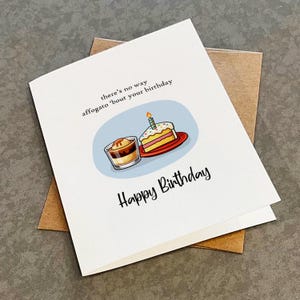 Affogato Birthday Card - No Way Afforgato Bout Your Birthday