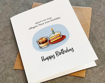 Affogato Birthday Card - No Way Afforgato Bout Your Birthday