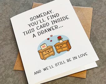 Funny Anniversary Card For Loved One: "Someday, You'll Find This Card" - Birthday or Valentines Greeting For Wife