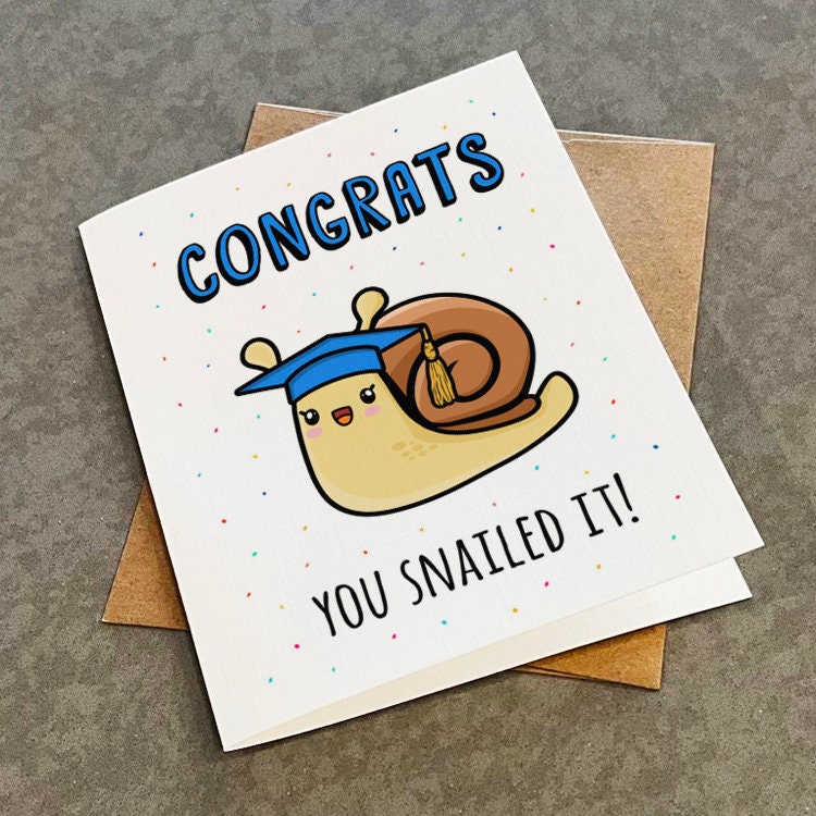 Congratulations You Snailed It - Funny Pun Grad Card - Dad Joke ...