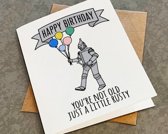 Just A Little Rusty - Punny Birthday Card For Husband - Tin Man - Rusty Oil Can- Funny Dad Birthday Card