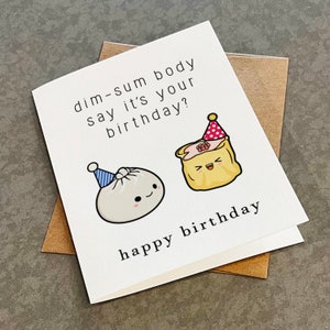 Carte d'anniversaire Dim Sum - Quelqu'un a dit que c'était votre anniversaire Bao & Siomai Funny Pun Carte de voeux