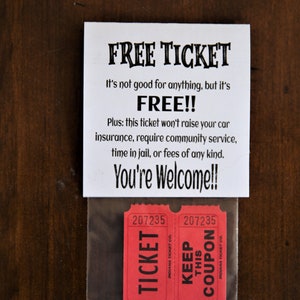 FREE TICKET-- Gag Gift